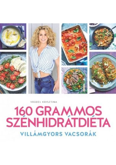 160 grammos szénhidrátdiéta - Villámgyors vacsorák