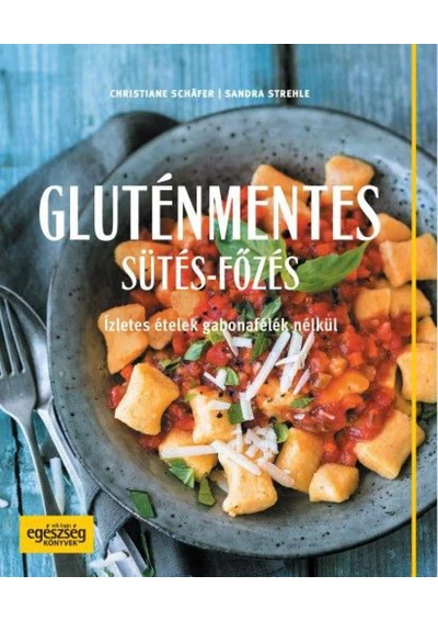 Gluténmentes sütés-főzés