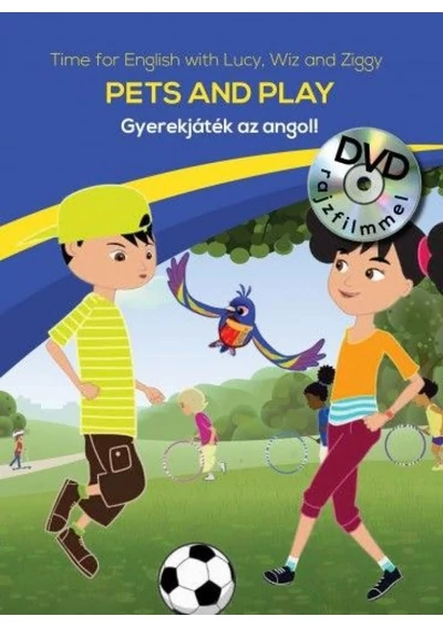 Gyerekjáték az angol! 7 - Pets and Play - Time for English