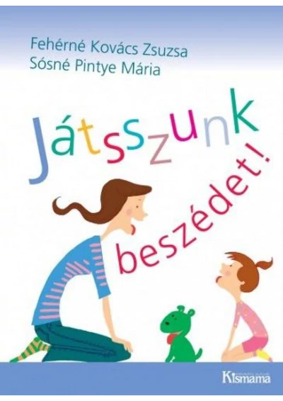 Játsszunk beszédet!