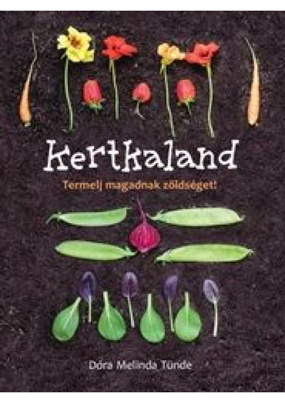 Kertkaland - Termelj magadnak zöldséget!