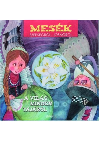 Mesék szépségről, jóságról
