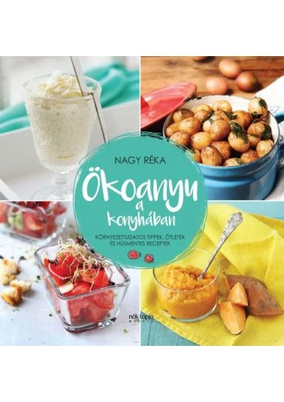 Ökoanyu a konyhában