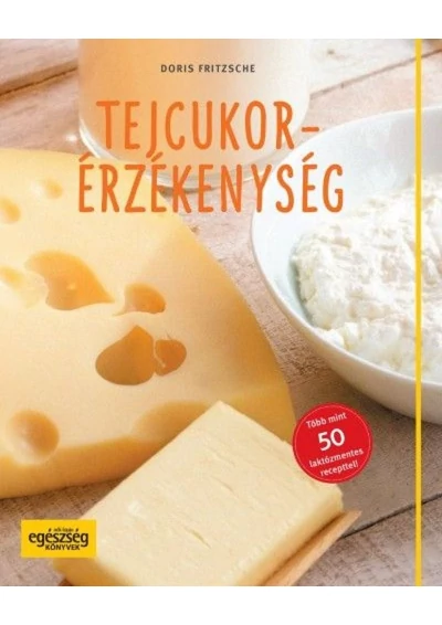 Tejcukor-érzékenység - Több mint 50 recepttel