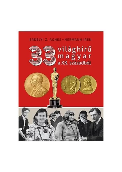 33 világhírű magyar a XX. századból