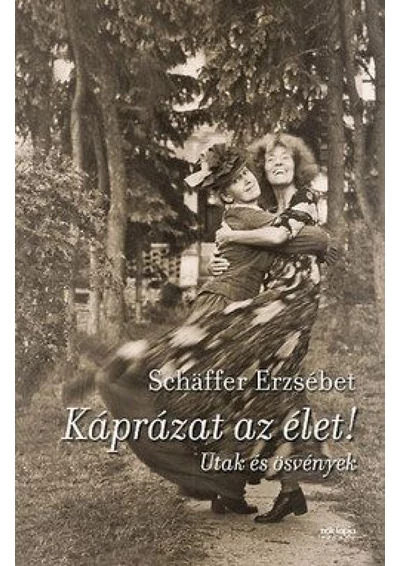 Káprázat az élet!