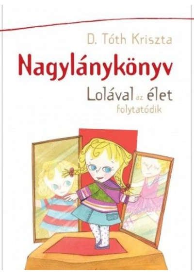 Nagylánykönyv - Lolával az élet folytatódik