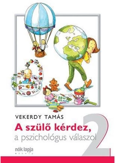 A szülő kérdez, a pszichológus válaszol 2.