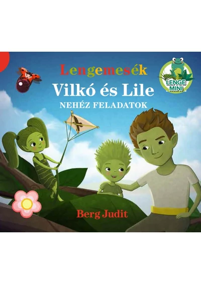 Lengemesék - Vilkó és Lile 3. - Nehéz feladatok