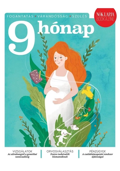 9 hónap: Fogantatás - várandósság - szülés