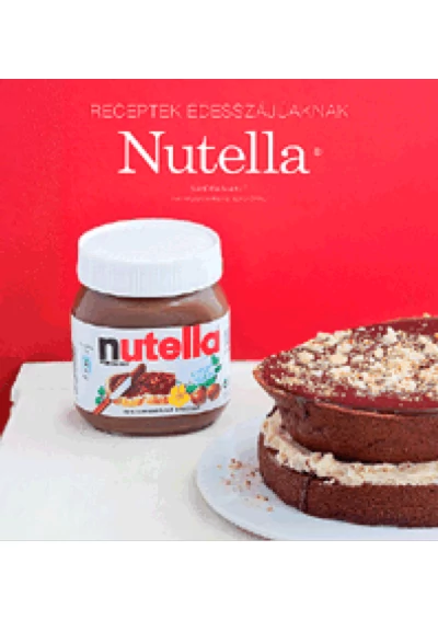 Nutella - Receptek édesszájúaknak