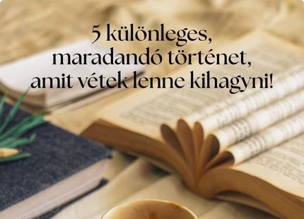 A szépirodalom legjava most 30% kedvezménnyel a tiéd lehet!